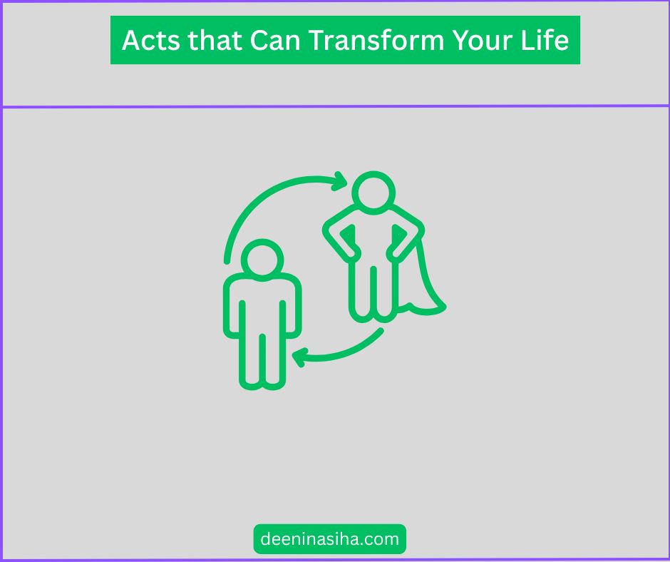 Acts that Can Transform Your Life