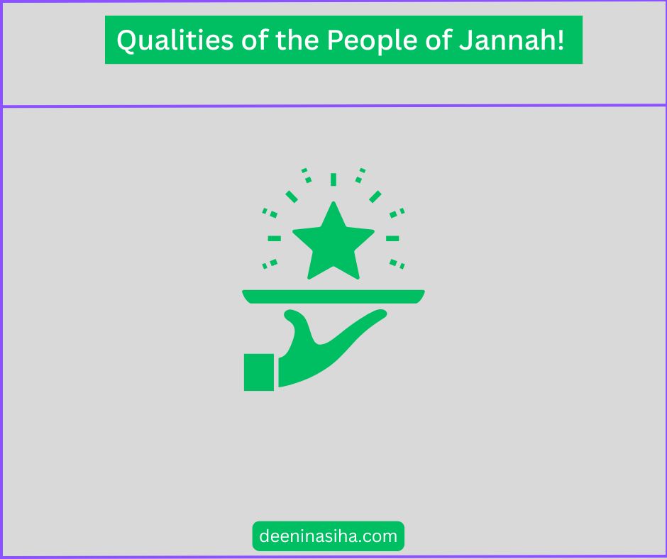 Qualities of the People of Jannah!